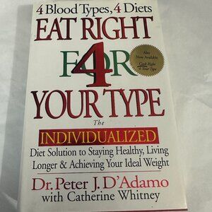 Eat Right 4 Your Type by Dr. Peter J. D’Adamo - Hardcover